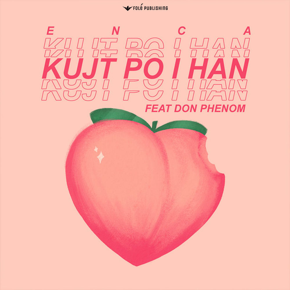 Enca & Don Phenom - Kujt Po I Han