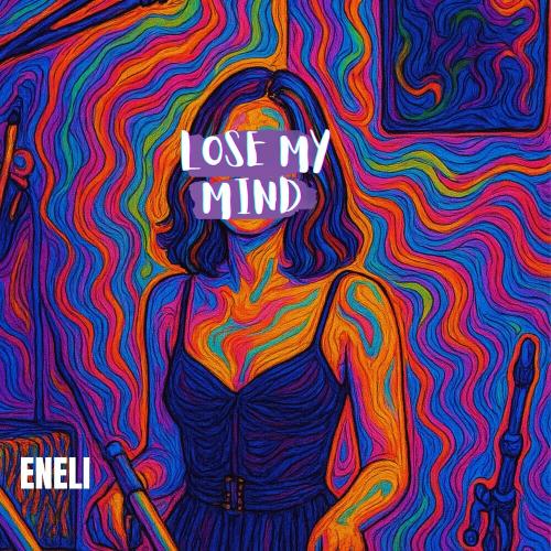 ENELI - Lose My Mind