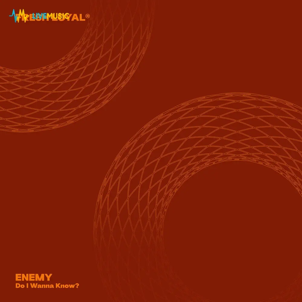 Do I Wanna Know？ - Enemy