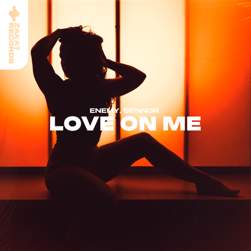 Enemy, SENNOR - Love On Me