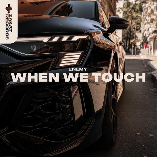 Enemy - When We Touch
