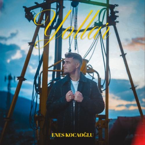 Yollar - Enes Kocaoğlu
