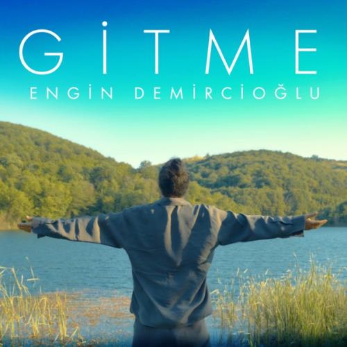 Gitme - Engin Demircioğlu