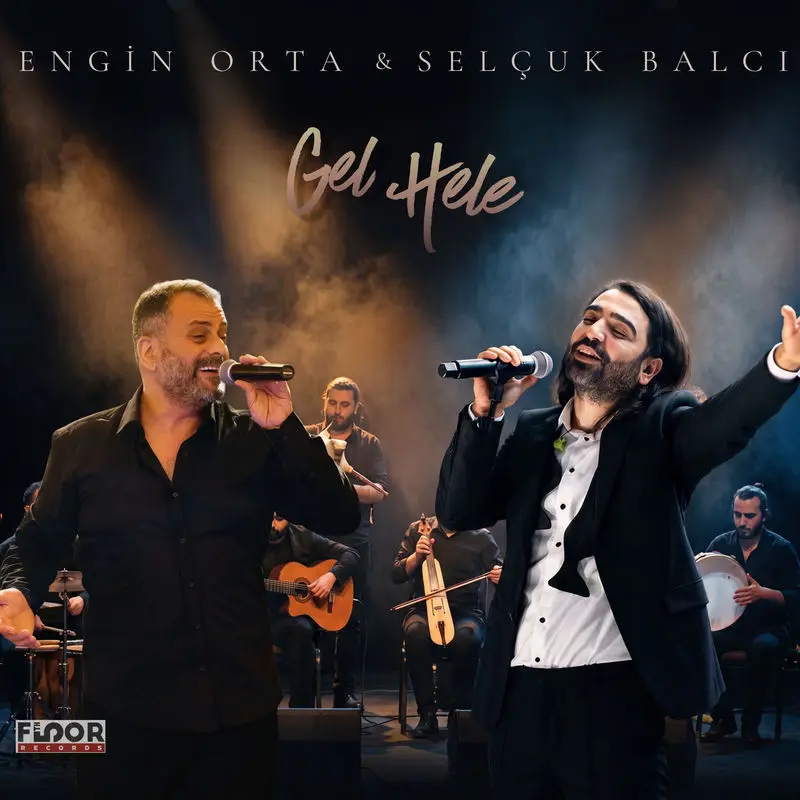 Gel Hele - Engin Orta & Selçuk Balcı