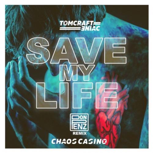 Eniac & Tomcraft - Save My Life (Don Penz Remix)
