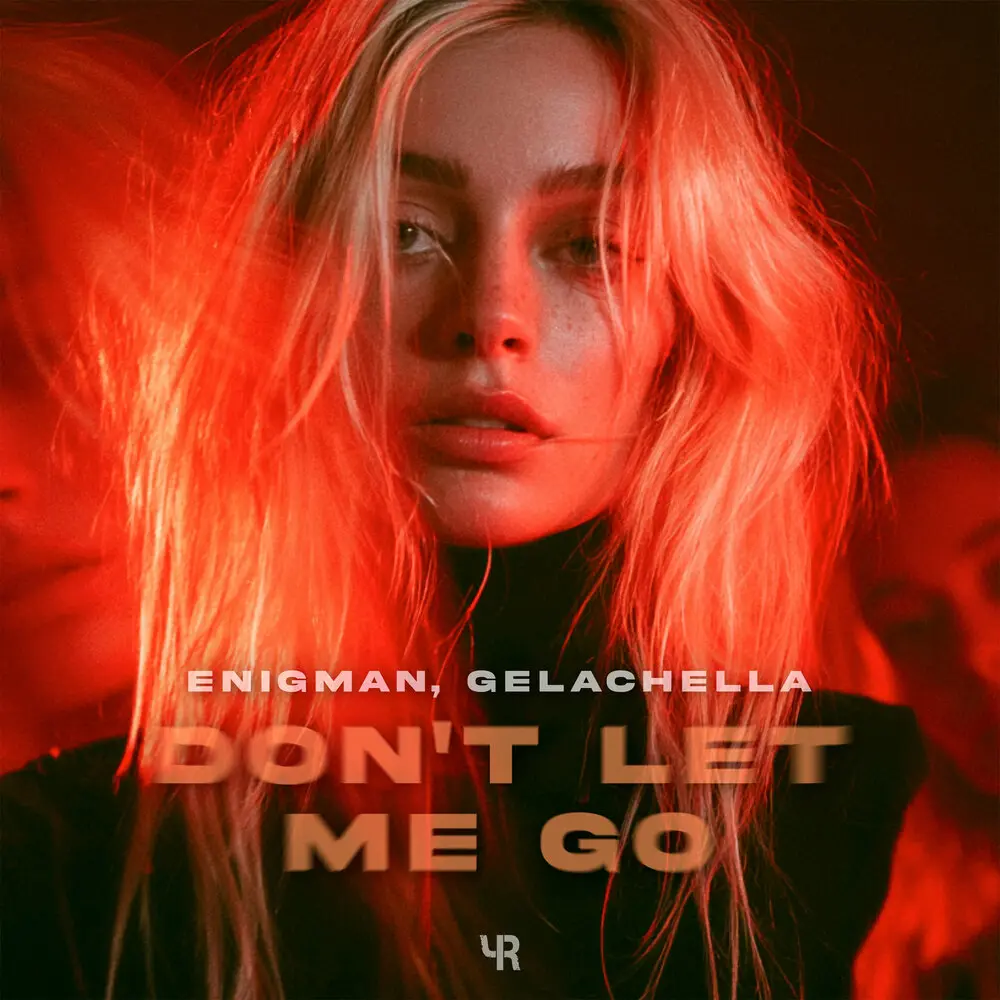 Don't Let Me Go - ENIGMAN, GELACHELLA