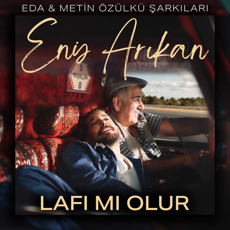Lafı Mı Olur (Eda & Metin Özülkü Şarkıları) - Enis Arıkan, Eda Özülkü & Metin Özülkü