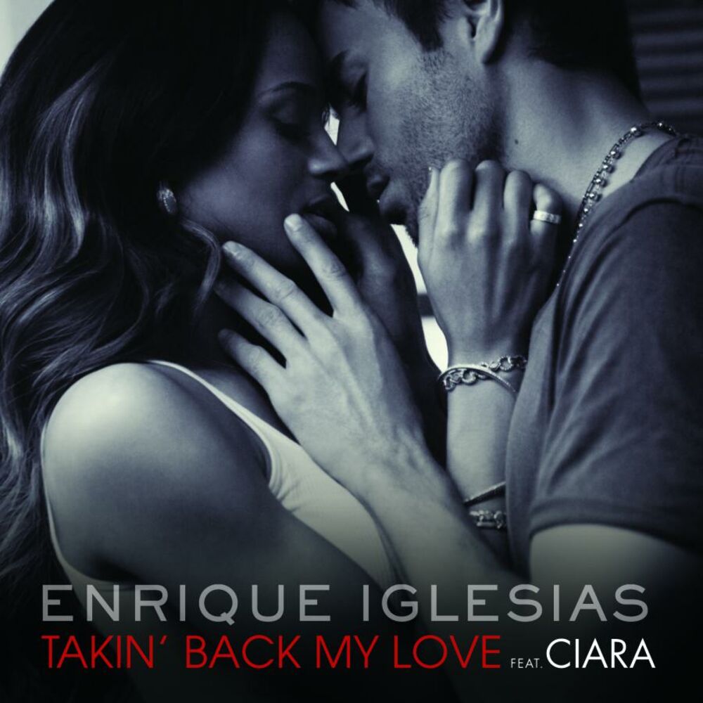 Takin' Back My Love (Glam As You Radio Mix By Guena Lg) (Feat. Ciara & Guena Lg) - Enrique Iglesias feat. Ciara & Guena LG