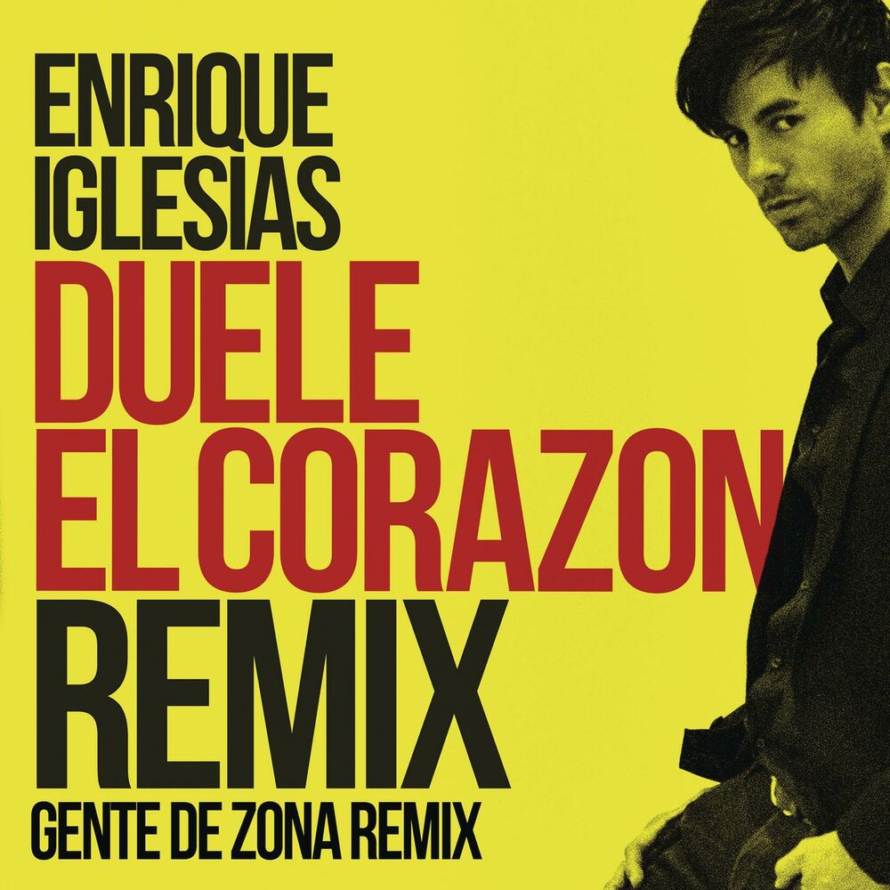Duele El Corazon (Feat. Gente De Zona & Wisin) - Enrique Iglesias feat. Gente De Zona & Wisin