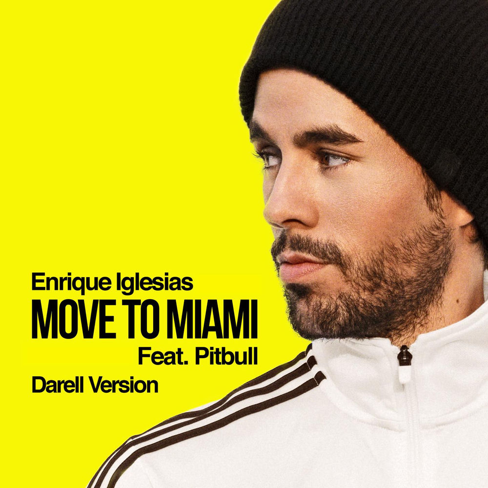Enrique Iglesias feat. Pitbull - Move To Miami (Darell Version)
