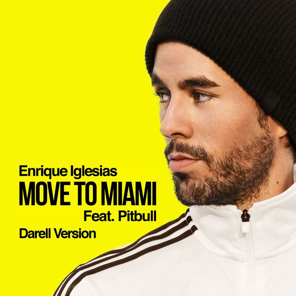 Move To Miami (Feat. Pitbull) (Darell Version) - Enrique Iglesias feat. Pitbull