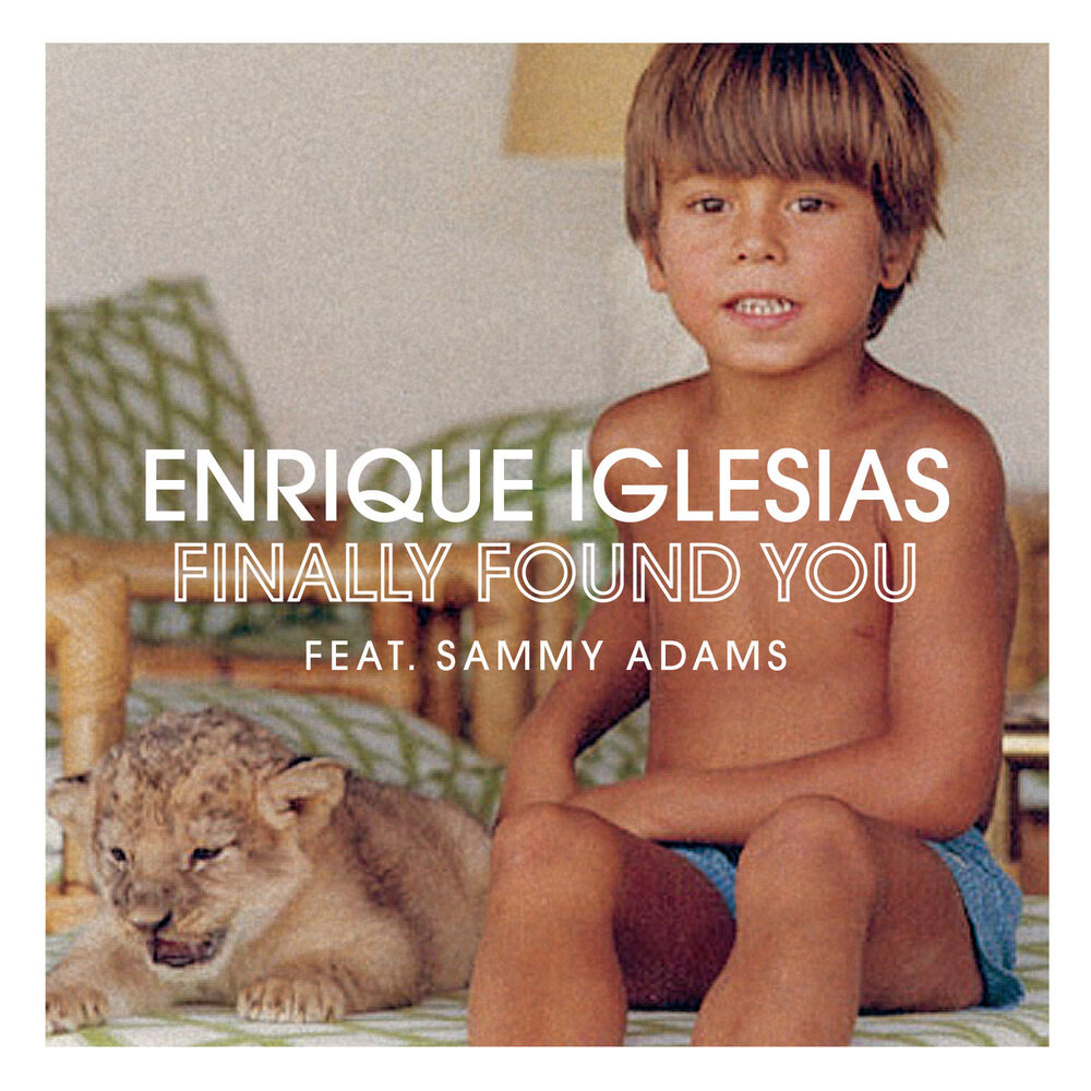 Finally Found You (Vice Remix Edit) (Feat. Sammy Adams & Dj Vice) - Enrique Iglesias feat. Sammy Adams & DJ Vice