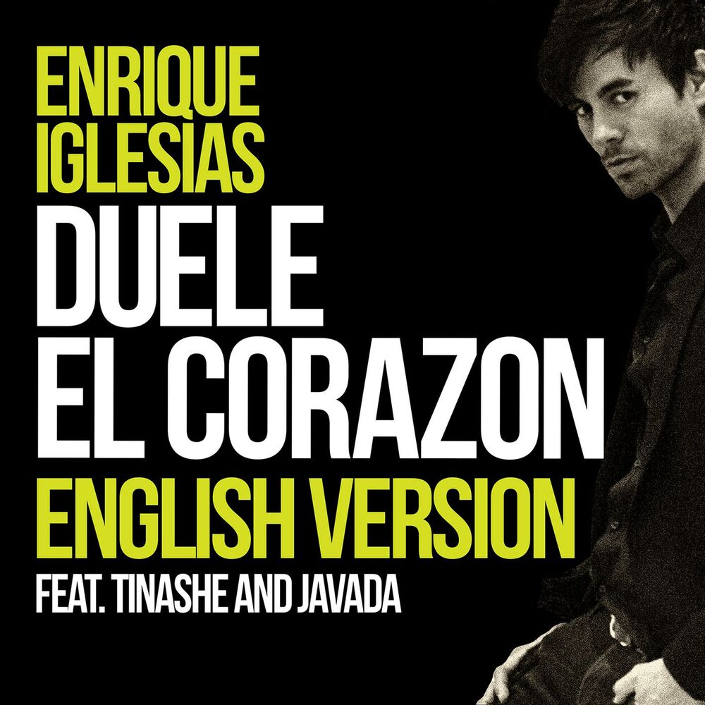 Duele El Corazon (English Version) (Feat. Tinashe & Javada) - Enrique Iglesias feat. Tinashe & Javada