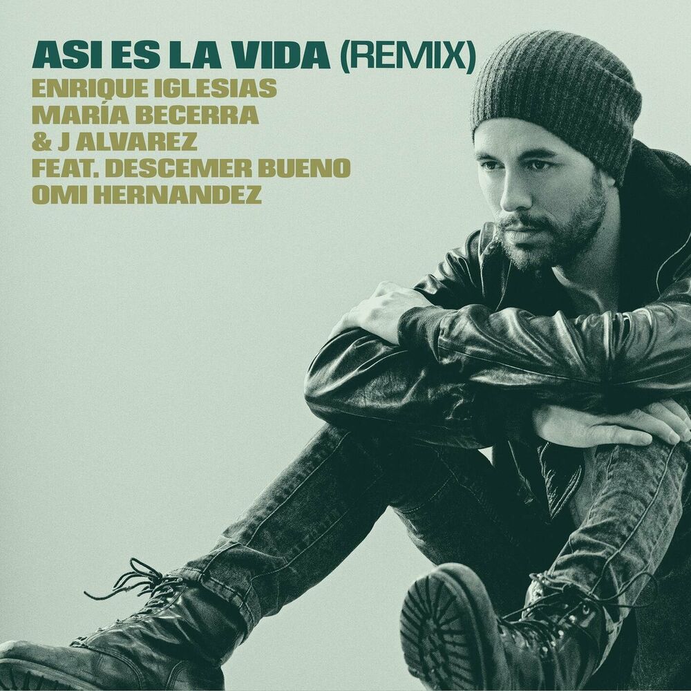 Asi Es La Vida (Feat. Descemer Bueno & Omi Hernandez) - Enrique Iglesias, Maria Becerra & J Alvarez feat. Descemer Bueno & Omi Hernandez