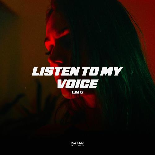 Listen To My Voice - ENS