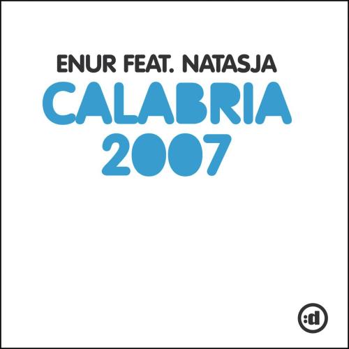 Calabria 2007 (feat. Natasja) [Radio Edit] - Enur