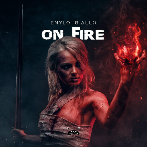 Enylo & AllX - On Fire