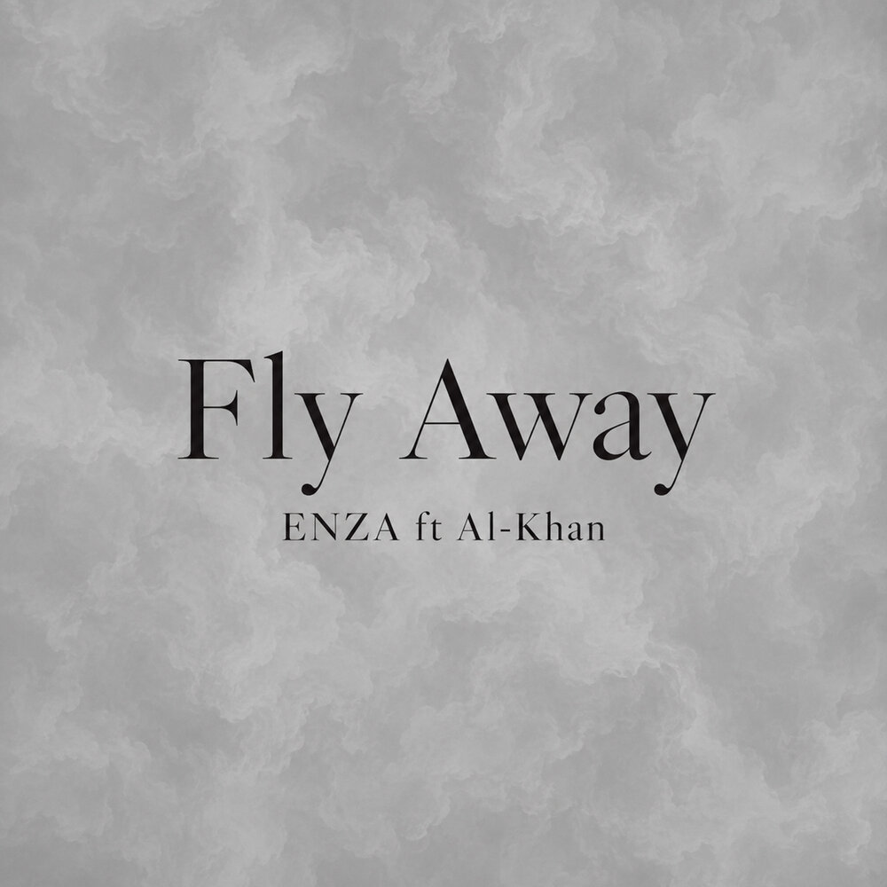 Fly Away - ENZA, Al-khan