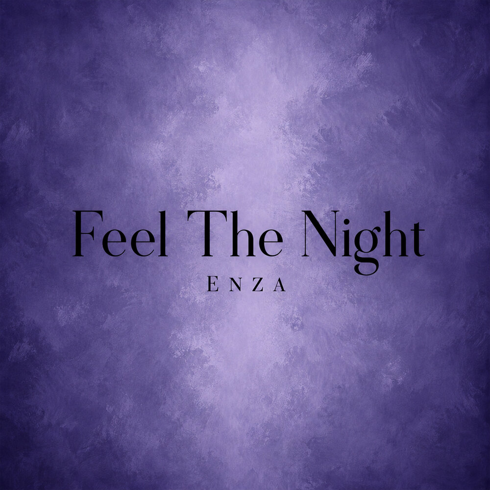 Feel The Night - ENZA