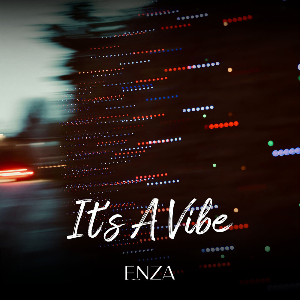 It's a Vibe - ENZA
