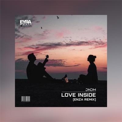 ENZA - Love Inside (remix)