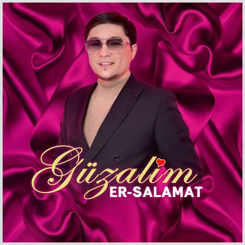 Er-Salamat - GÜZALIM
