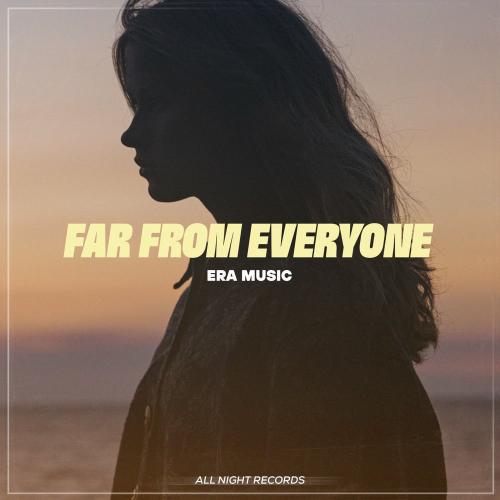 Era Music - Far From Everyone
