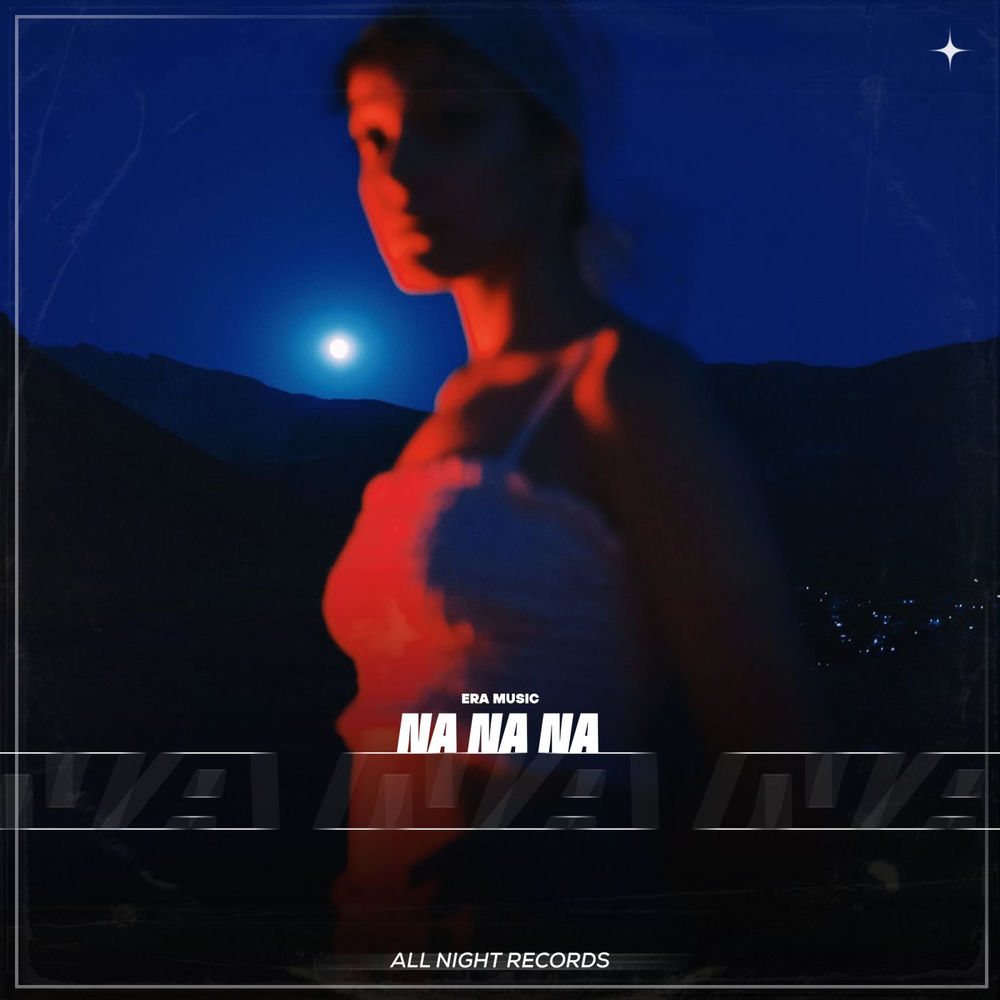 Na Na Na - Era Music