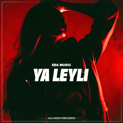 Era Music - Ya Leyli