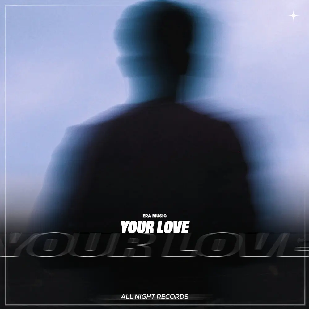 Your Love - Era Music