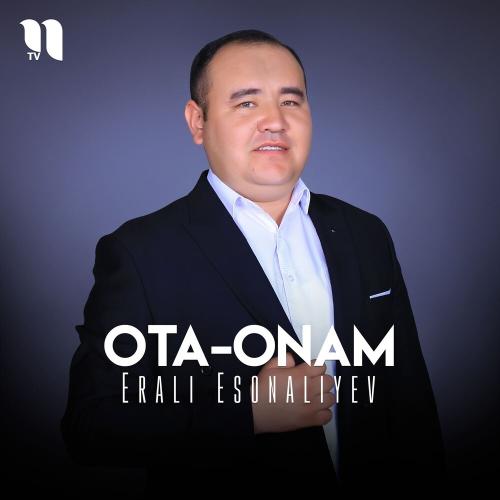 Ota-onam - Erali Esonaliyev