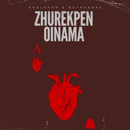 Eralkhan, BUYRAABAS - Zhurekpen oinama
