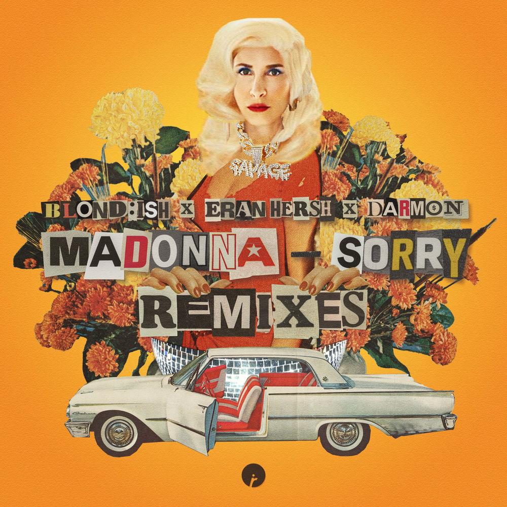 Sorry (With Madonna) (Eran Hersh And Darmon Remix) - Eran Hersh & Darmon feat. BLOND_ISH & Madonna