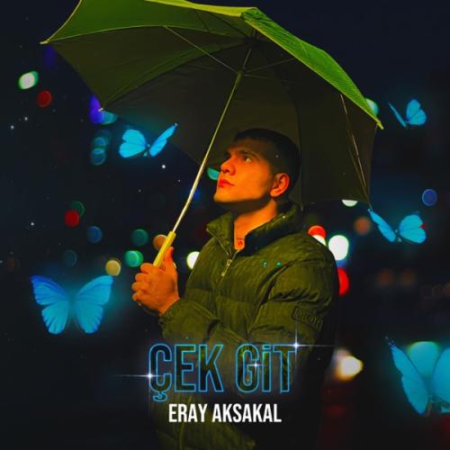 Eray Aksakal - Çek git
