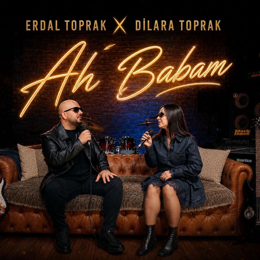 Ah Babam - Erdal Toprak & Dilara Toprak
