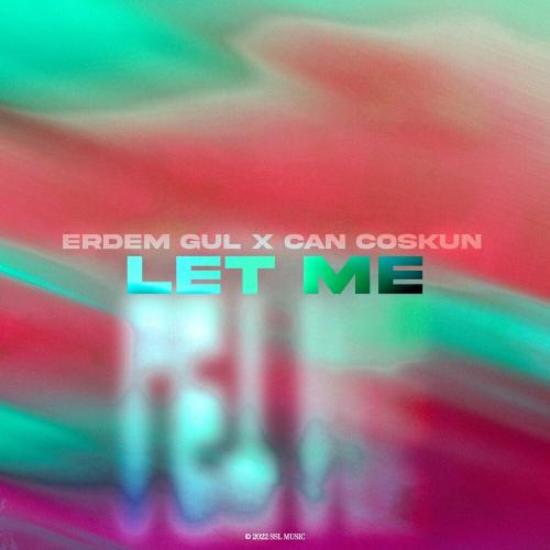Erdem Gul & Can Coşkun - Let Me