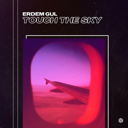 Erdem Gul - Touch The Sky