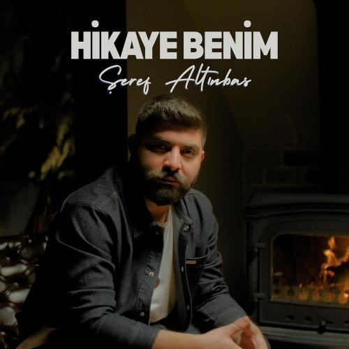 Hikaye Benim - Şeref Altınbaş