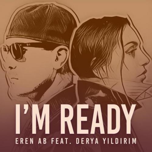 Eren AB & Derya Yildirim - I'm Ready
