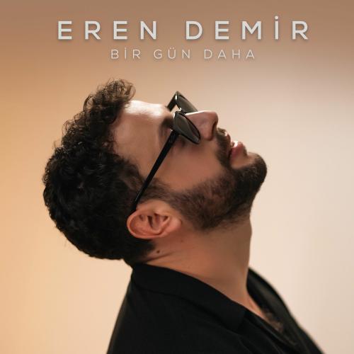 Bir Gün Daha - Eren Demir