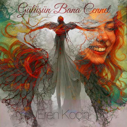 Gülüşün Bana Cennet - Eren Koçin