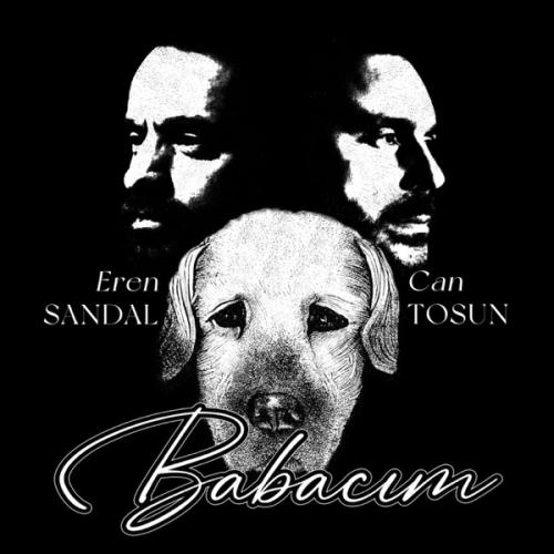 Babacım - Eren Sandal & Can Tosun
