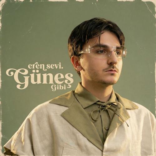 eren sevi. - Güneş Gibi