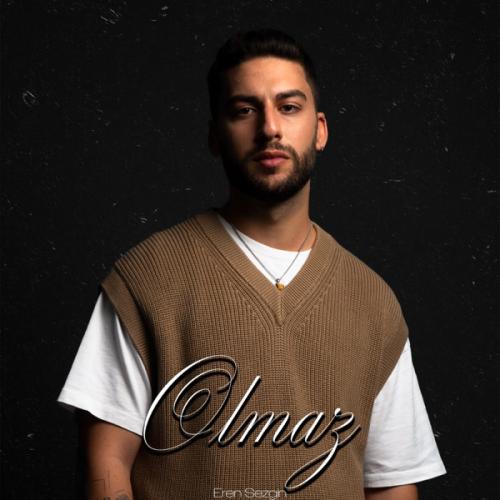 Olmaz - Eren Sezgin