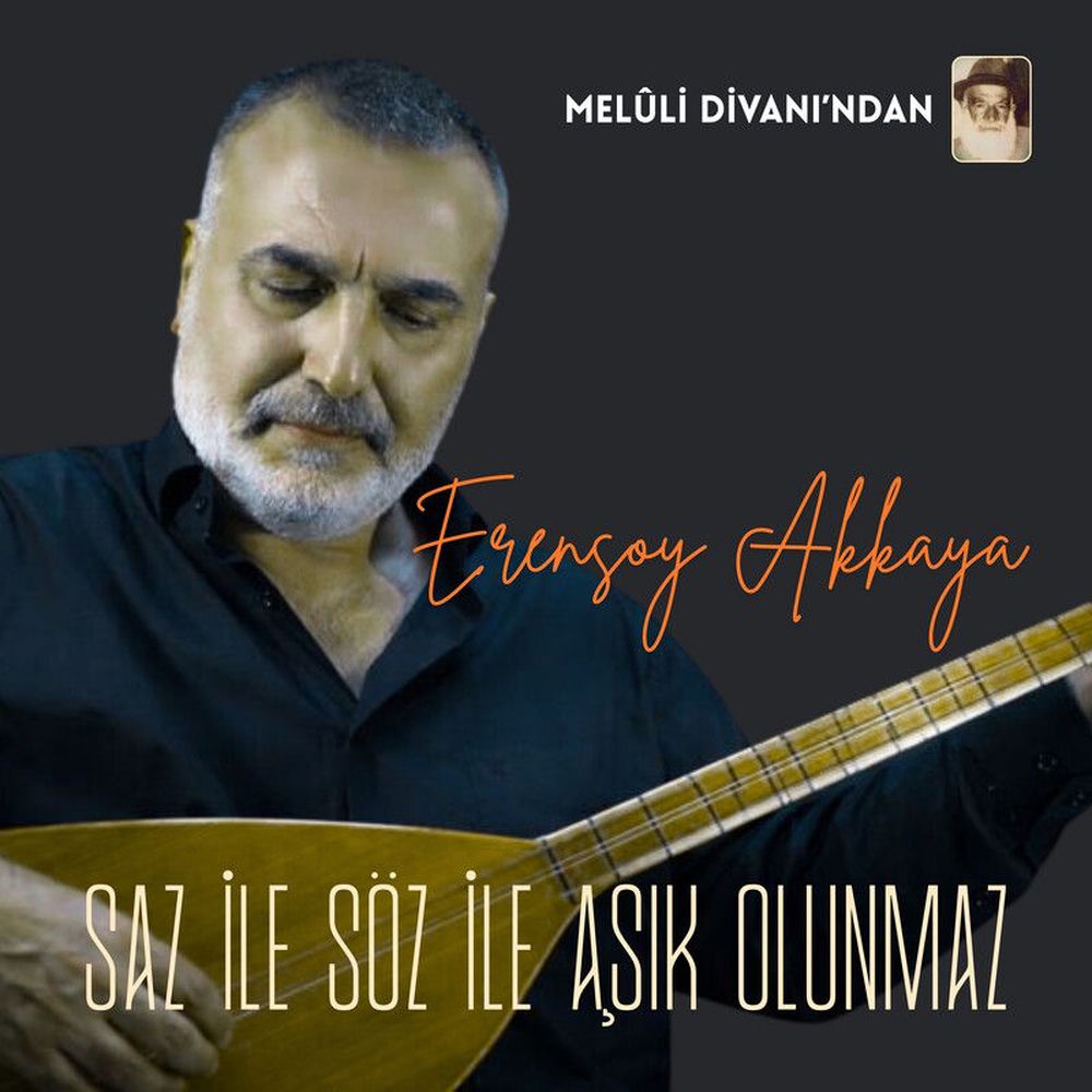 Saz İle Söz İle Aşık Olunmaz - Erensoy Akkaya
