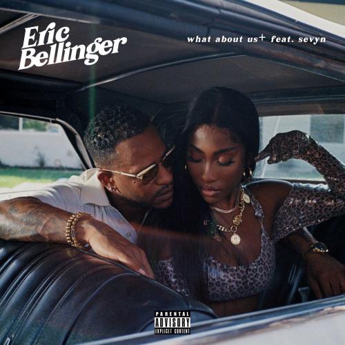 Eric Bellinger feat. Sevyn Streeter - What About Us