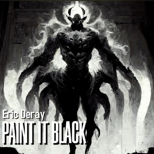 Eric Deray - Paint It Black (Radio Mix)
