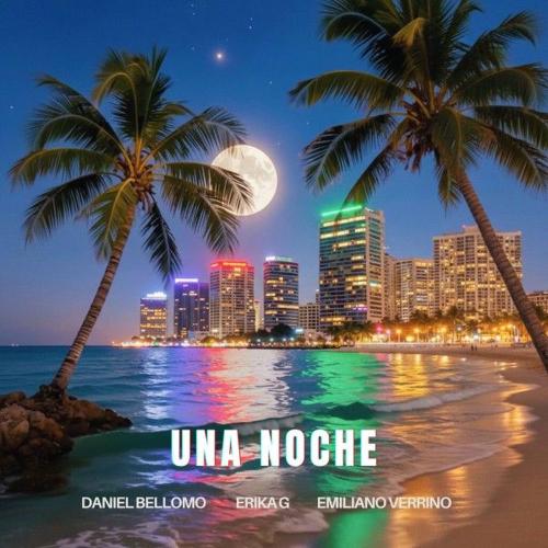 Erika G, Daniel Bellomo & Emiliano Verrino - Una Noche (Extended Mix)