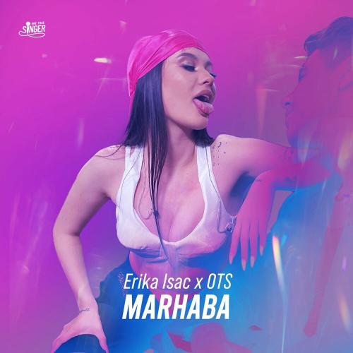 Erika Isac & OTS - Marhaba