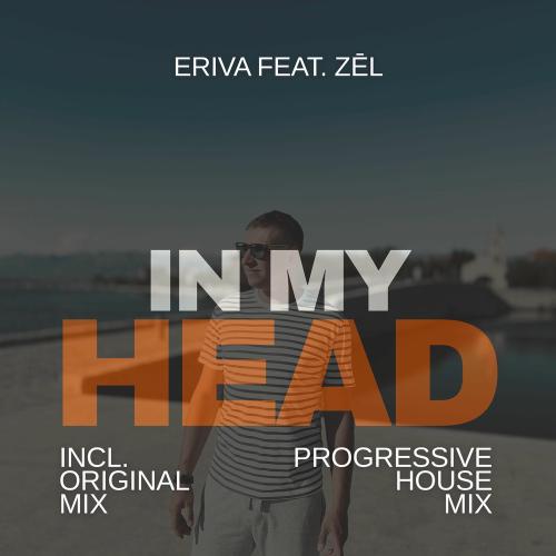 Eriva feat. Zel - In My Head